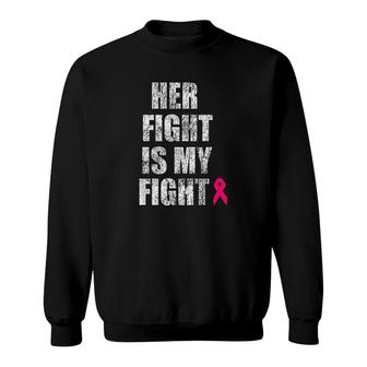 Her Fight Is My Fight Awareness Husband Sweatshirt | Mazezy