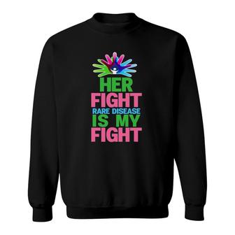 Her Fight Is My Fight Rare Disease Day 2022 Ver2 Sweatshirt | Mazezy
