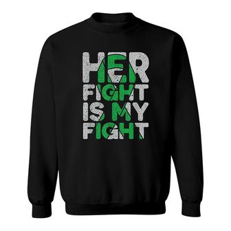 Her Fight Is My Fight Sweatshirt | Mazezy
