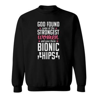 Hip Replacement Funny Strongest Quote Surgery Recovery Gift Sweatshirt | Mazezy