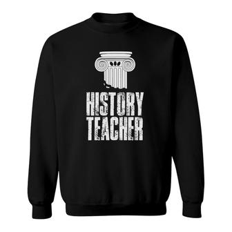 History Teacher Historian Lover Historic Sweatshirt | Mazezy