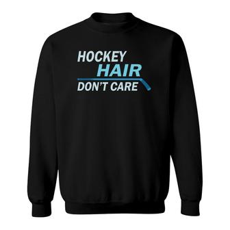 Hockey Hair Don't Care Messy Hair Player Men Women Kids Sweatshirt | Mazezy