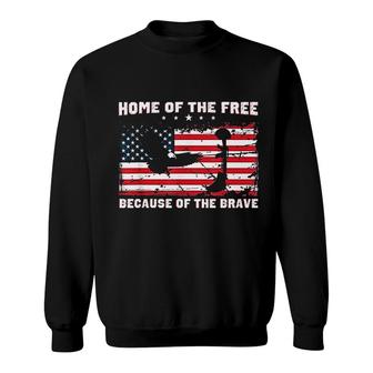 Home Of The Free Because Of The Brave Sweatshirt | Mazezy