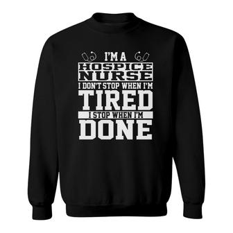 Hospice Nurse Apparel Funny Awesome Nurses Design Sweatshirt | Mazezy