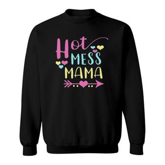 Hot Mess Mama Gift For Mom Mothers Day Sweatshirt | Mazezy