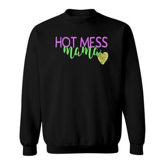 Hot Mess Mom Funny Mothers Day Gift Mommy Mum Mama Sweatshirt | Mazezy