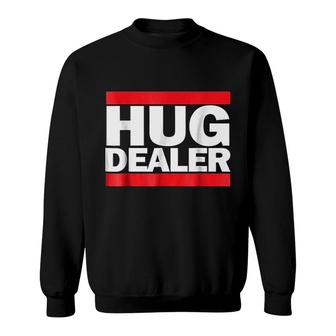 Hug Dealer Sweatshirt | Mazezy