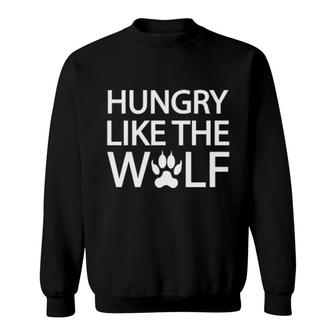 Hungry Like The Wolf Sweatshirt | Mazezy