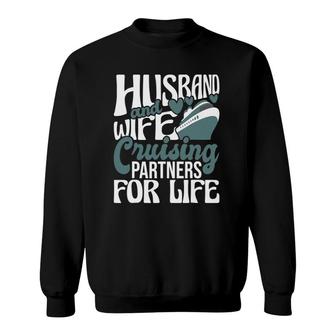 Husband And Wife Cruising Partners For Life Cruiser Cruise Sweatshirt | Mazezy