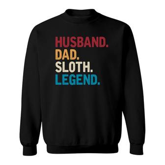 Husband Dad Sloth Legend Lazy Cute Sloth Sweatshirt | Mazezy