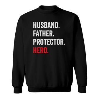 Husband Father Protector Hero Sweatshirt | Mazezy