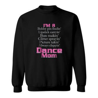 I Am A Dance Mom Sweatshirt | Mazezy