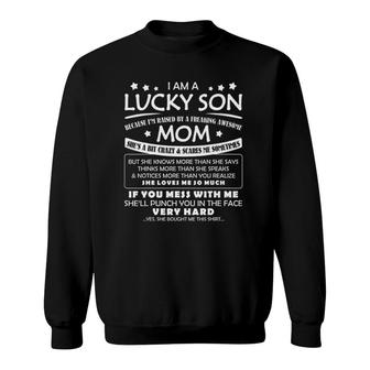 I Am A Lucky Son I'm Raised By A Freaking Awesome Mom Family Sweatshirt | Mazezy