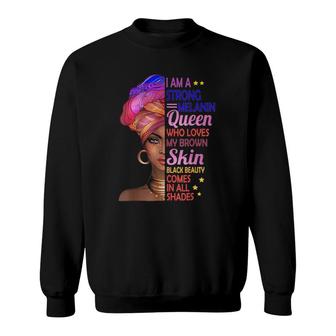 I Am A Strong Melanin Queen Black History Month African Girl Sweatshirt | Mazezy