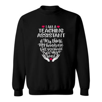 I Am A Teaching Assistant Sweatshirt | Mazezy