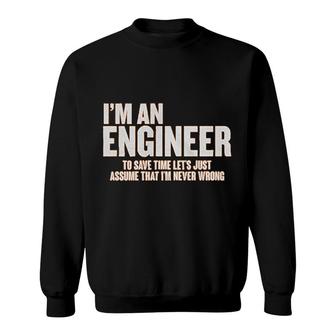 I Am An Engineer Funny Engineering Gift Sweatshirt | Mazezy