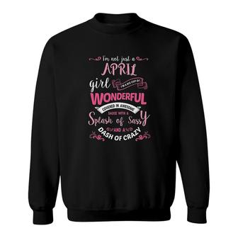 I Am Not Just A April Girl Sweatshirt - Thegiftio UK