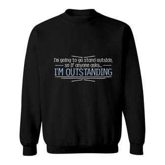 I Am Outstanding Sweatshirt | Mazezy