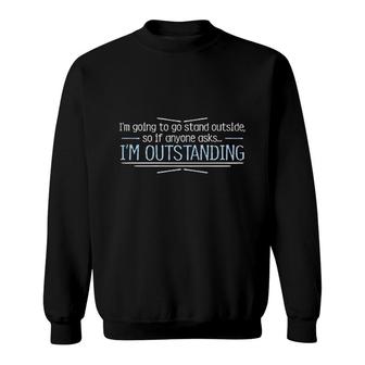 I Am Outstanding Sweatshirt | Mazezy