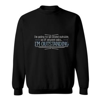 I Am Outstanding Sweatshirt | Mazezy