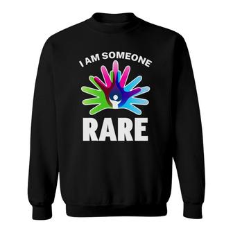 I Am Someone Rare Disease Rare Disease Day 2022 Ver2 Sweatshirt | Mazezy