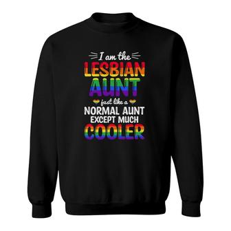 I Am The Lesbian Aunt Rainbow Pride Month Lgbtq Support Sweatshirt | Mazezy