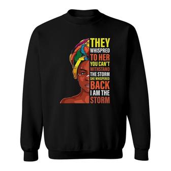 I Am The Storm Afro African Woman - Black History Month Sweatshirt | Mazezy