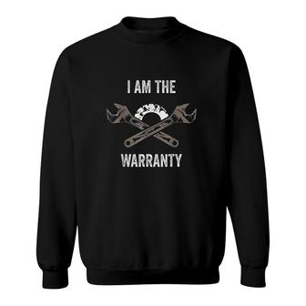 I Am The Warranty Funny Auto Mechanic Garage Car Repairman Sweatshirt - Thegiftio UK