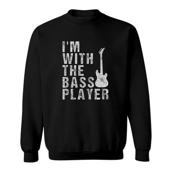 I Am With The Bass Player Funny Guitar Sweatshirt | Mazezy