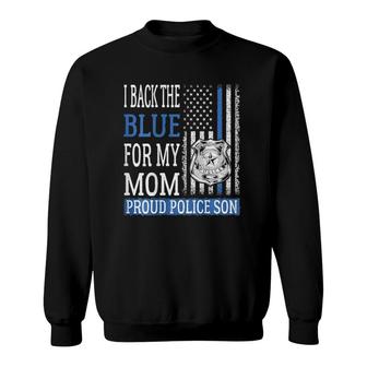 I Back The Blue For My Mom - Proud Police Son Thin Blue Line Sweatshirt | Mazezy
