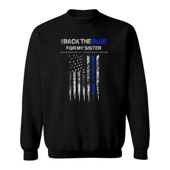 I Back The Blue For My Sister Thin Blue Line Police Women Sweatshirt | Mazezy