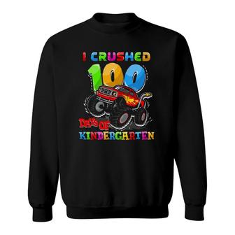 I Crushed 100 Days Of Kindergarten Monster Truck Teacher Boy Sweatshirt | Mazezy