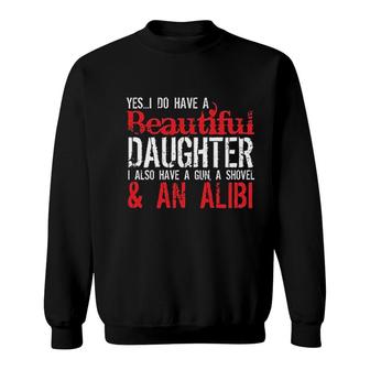 I Do Have A Beautiful Daughter Sweatshirt | Mazezy
