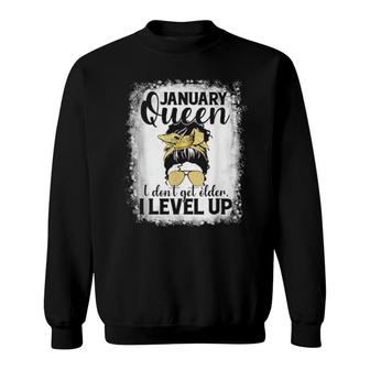 I Don't Get Older I Level Up Messy Bun January Sweatshirt | Mazezy