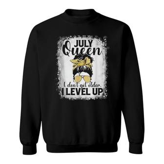 I Don't Get Older I Level Up Messy Bun July Sweatshirt | Mazezy