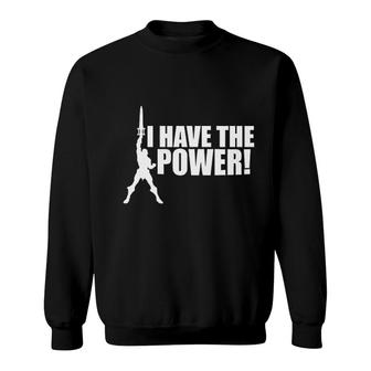 I Have The Power 80s Cartoon Movie Black Sweatshirt | Mazezy