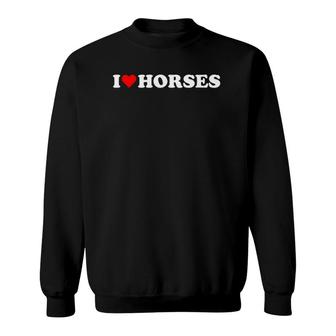 I Heart Horses I Love Horses Cute Red Heart Horse Lover Cute Sweatshirt | Mazezy
