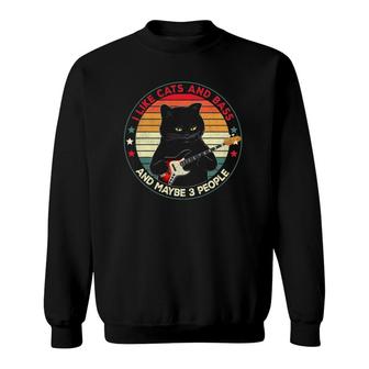I Like Cats And Bass And Maybe 3 People, Black Cat Tee Sweatshirt | Mazezy