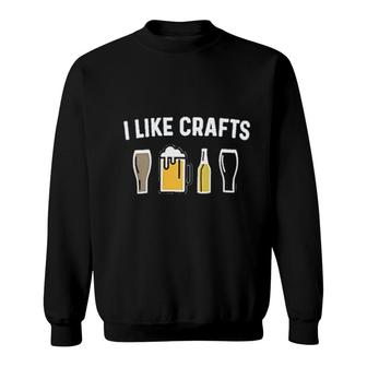 I Like Crafts Beer Sweatshirt | Mazezy