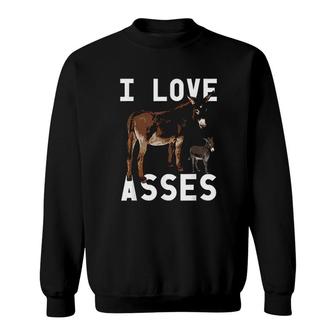 I Love Asses Funny Donkey Burro Animal Joke Adult Humor Sweatshirt - Thegiftio UK