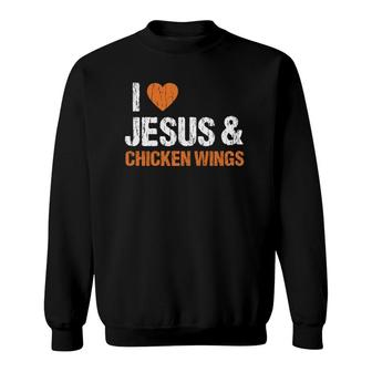 I Love Chicken Wings & Jesus Funny Food Eating Lover Gift Sweatshirt | Mazezy