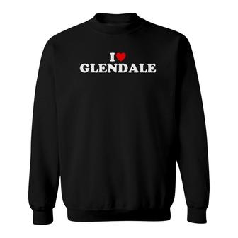 I Love Glendale Heart Sweatshirt | Mazezy