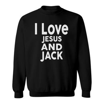 I Love Jesus And Jack Name Sweatshirt | Mazezy