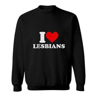 I Love Lesbians Heart Lesbians Sweatshirt - Thegiftio UK