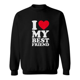 I Love My Best Friend I Heart My Best Friend Cute Sweatshirt - Thegiftio