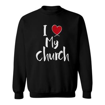I Love My Church Sweatshirt - Seseable