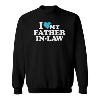 I Love My Father-In-Law Sweatshirt | Mazezy