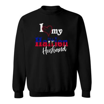 I Love My Haitien Husband Haitian Artistic Design Haiti Sweatshirt | Mazezy
