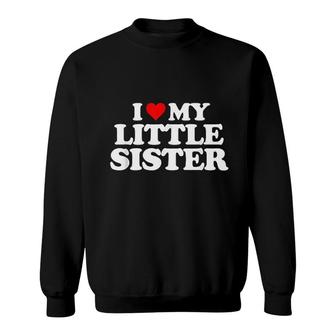 I Love My Little Sister Sweatshirt - Thegiftio UK