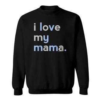 I Love My Mama Mom Boys Mother's Day Gifts Ideas Sweatshirt | Mazezy